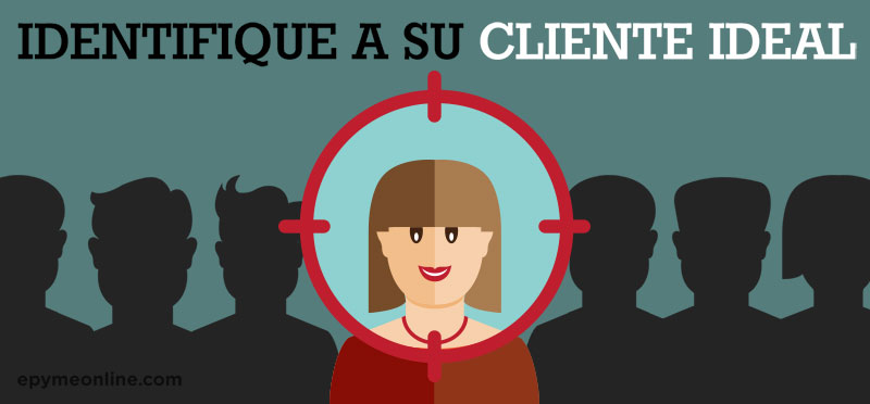 Identifique a su Cliente Ideal